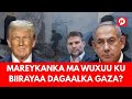 MAREYKANKU MA WUXUU U BIRO TUMANAYAA INUU TOOS UGA QAYB QAATO DAGAALKA GAZA WARAR KALE MAREYKANKU MA WUXUU U BIRO TUMANAYAA INUU TOOS UGA QAYB QAATO DAGAALKA GAZA WARAR KALE