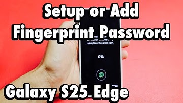 Galaxy S25 Edge: How to Setup Fingerprint Password