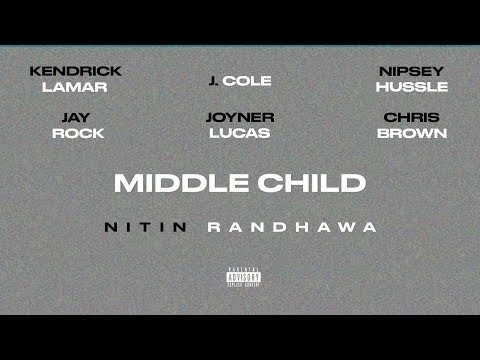 Middle Child Remix - Kendrick Lamar, J. Cole, Nipsey Hussle, Joyner Lucas, Chris Brown, Jay Rock