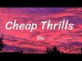 Sia - Cheap Thrills (Lyrics) ft. Sean Paul
