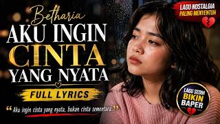 I Want Real Love - Betharia | Full Lyrics