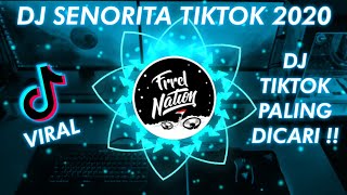 DJ SENORITA REMIX TIKTOK 2020 || DJ TIKTOK PALING DICARI !!