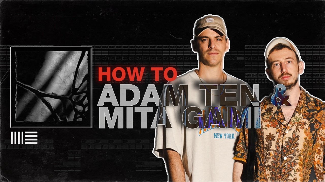 How to make House like Adam Ten & Mita Gami (remaking Lately)
