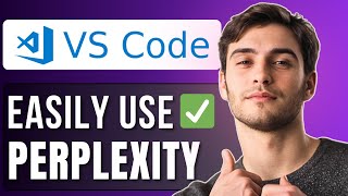 How to Use Perplexity in VS Code | Step By Step Guide 2025