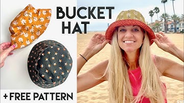Make a BUCKET HAT--Reversible!--FREE PATTERN-- Perfect Fit!