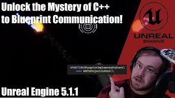 Unlock the Mystery of C++ to Blueprint Communication! UE5