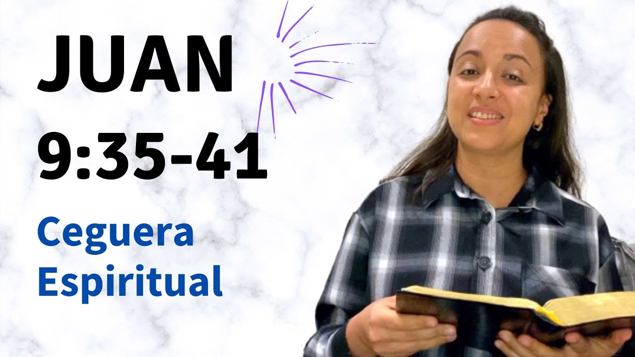 juan-9-35-41-ceguera-espiritual-kateryna-karreras-youtube