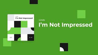 Linds - Im Not Impressed Ravetech House Noxu Deep