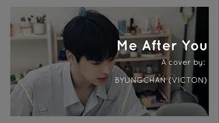 Byungchan (병찬) of VICTON - Me After You (너를 만나) cover lyrics (Han/Rom/Eng)