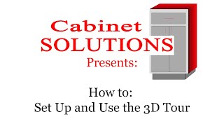 Cabinet Solutions Presents: How to Setup and Use the 3D Tour