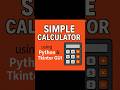 Simple Calculator using Python & Tkinter GUI
