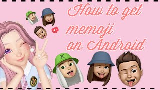 How to get memoji in android?|Angela PH