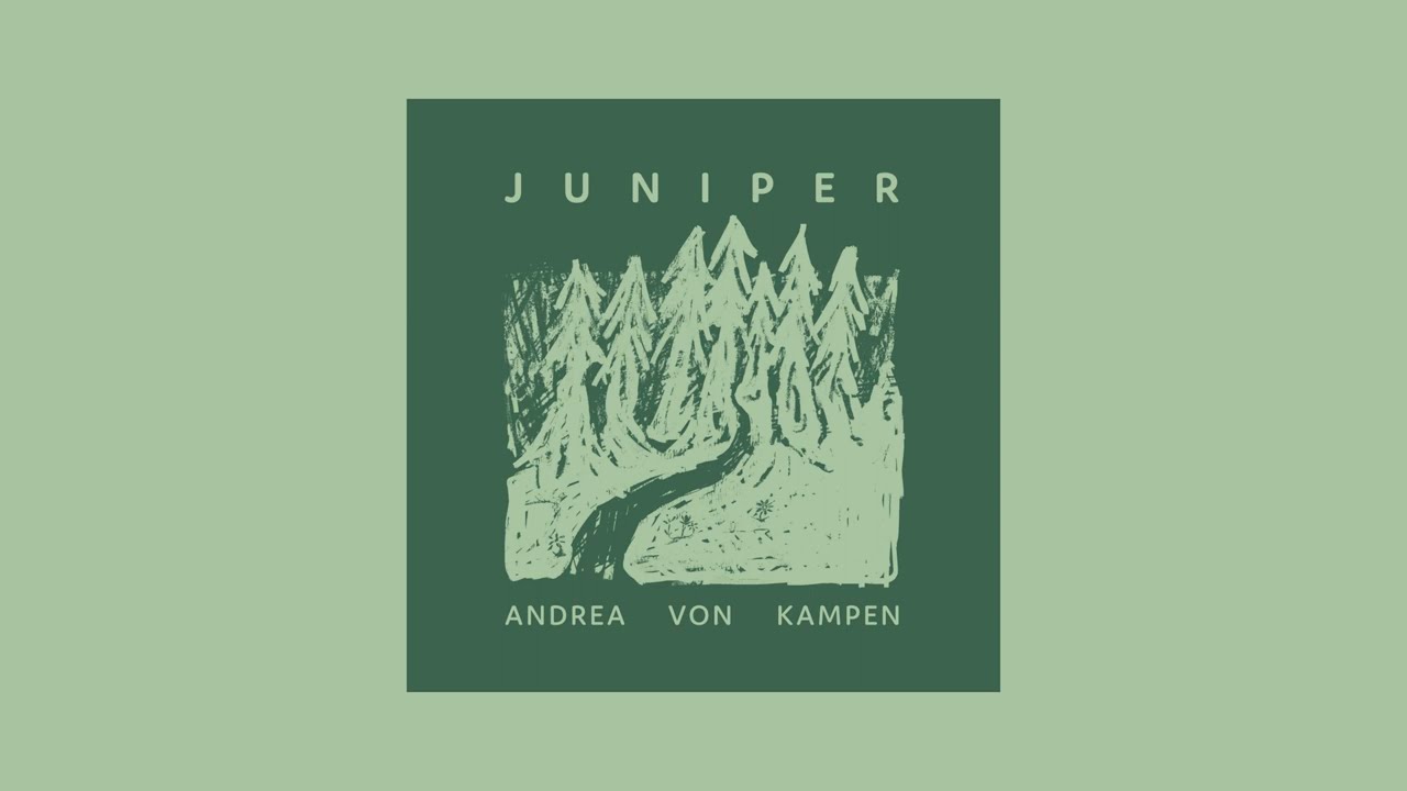 YouTube에서 Andrea von Kampen - "Juniper" (Visualizer) 보기 YouTube에서 Andrea von Kampen - "Juniper" (Visualizer) 보기