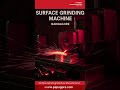 Top Surface Grinding Machine Manufacturers in Bangalore #industrialpartners #sorts #b2b
