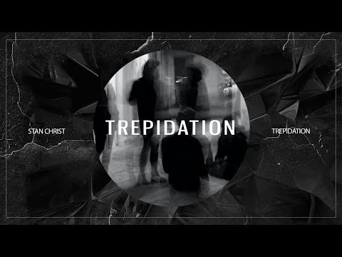 Stan Christ - Trepidation (Original Mix)