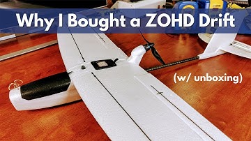 Why I Bought a ZOHD Drift (with Unboxing)