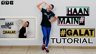 Step by Step Dance tutorial for HAAN MAIN GALAT Song with HOOK Step | Shipra's Dance Class