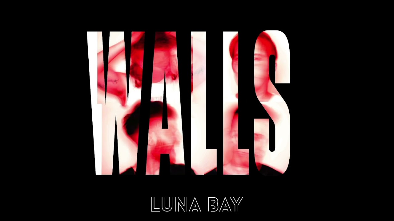 YouTubeでLuna Bay - Walls - [Official Audio]を視聴