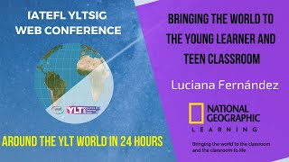 Bringing the world to the YLT classroom, Luciana Fernández (National Geographic Learning)