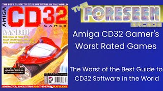 Amiga CD32 Gamer's Worst Rated Games
