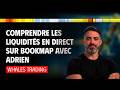 Comprendre les liquidités en direct sur Bookmap avec Adrien