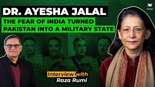 Fear Of India Turned Pakistan Into A Military State | Dr. Ayesha Jalal Interview