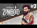 Project Zomboid Lets Play #3
