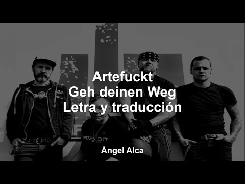 Artefuckt - Geh deinen Weg - Letra y traducción alemán / español