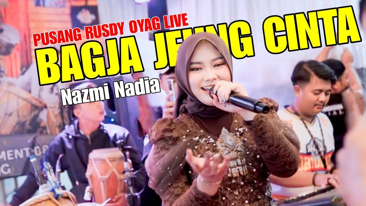 BAGJA JEUNG CINTA - NAZMI NADIA | PUSANG RUSDY OYAG LIVE