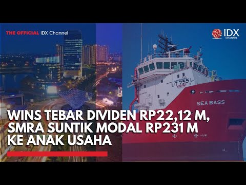 Kabar Emiten: WINS Tebar Dividen Rp22,12 M, SMRA Suntik Modal Rp231 M ke Anak Usaha | MARKET BUZZ