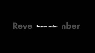 Reverse number... #coding #tranding #shorts #viral #explore