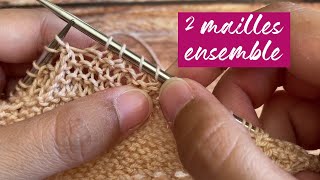 Diminution 2 Mailles Ensemble - Tuto Tricot