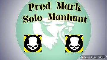 (Solo)Pred Mark Manhunt The DZ* 1.8.3