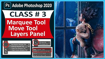 Adobe Photoshop CC 2020 | How to Use Marquee Tool, Move Tool And Layer Panel in Photoshop -Class # 3