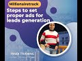 Steps To Set Proper Ads For Lead Generation By Ayush mastery | millionairetrack | 2023