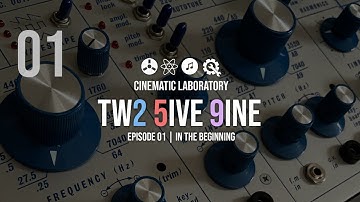 Buchla 259 - Episode 01 - In the Beginning...