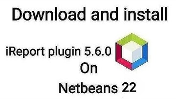How to install iReport plugin in Netbeans 22
