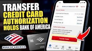 How to transfer credit card authorization holds with Bank of America - Beginner Guide