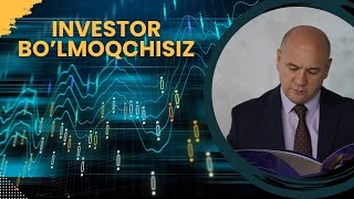 Investor bo'lmoqchisiz