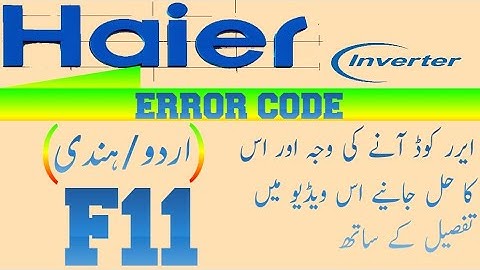 Haire invelter ac error code F11 faults and solutions Urdu/Hindi