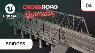 Crossroad Generator For Unreal Engine 5.2  Bridges