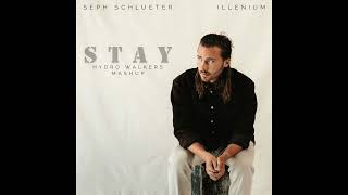 Seph Schlueter, ILLENIUM - Stay (Hydro Walkers Mashup)