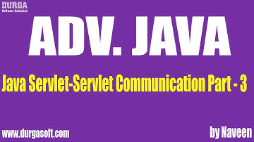 Adv Java Servlet-Servlet Communication Part 3