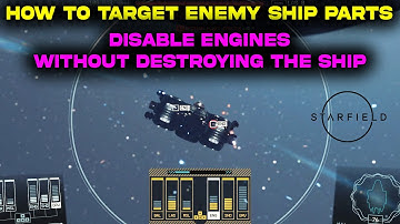 How To Target Enemy Ship Parts in STARFIELD | Destroy Engines WITHOUT DESTROYING THE SHIP!