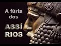 745a.C. A fúria dos Assírios