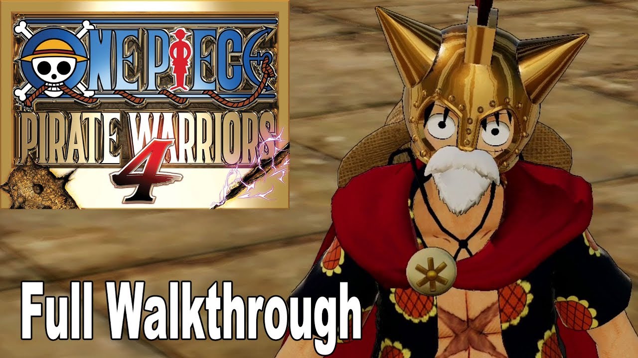 One Piece Pirate Warriors 4 Full Gameplay Walkthrough Hd 1080p Youtube