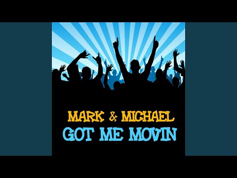 Mark & Michael — Got Me Movin (Gonzales Deep Mix)