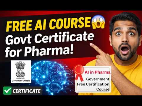 Free AI course for Pharma students by Government of India - Get Free Certificate