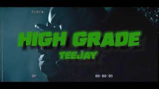 Teejay:high grade official music video