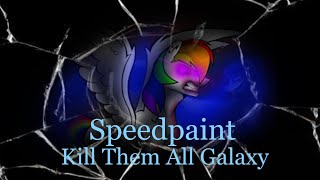 Mlp Speedpaint Kill Them All Galaxy Gore Warning